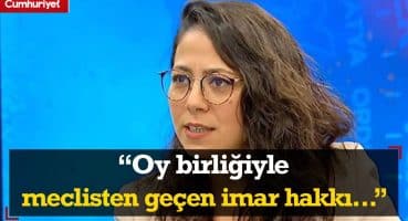 Sera Kadıgil imar kararlarına değindi: “O belediye meclislerinden geçen imar kararları…” Fragman İzle