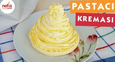 Pastacı Kreması – Pasta Tarifleri – Nefis Yemek Tarifleri Yemek Tarifi