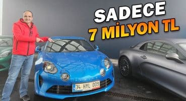 Alpine A110: 7 milyon TL’lik spor otomobil! Fragman İzle