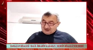 RAMAZAN RİSALESİ / HALİL İBRAHİM KARAHAN | MERSİN YENİ ASYA RİSALE-İ NUR DERSİ Fragman İzle