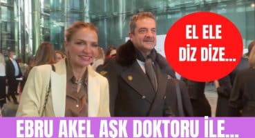 Ebru Akel aşk doktoru Melih Gündüz ile ilk kez görüntülendi! Magazin Haberi