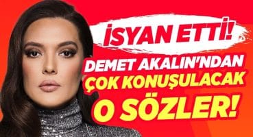 İSYAN ETTİ! Demet Akalın’ın Sözleri ÇOK KONUŞULDU! Kime Neden İsyan Etti? İŞTE DETAYLARI! Magazin Haberleri