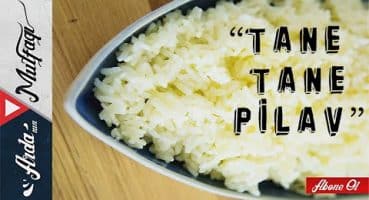 Tane Tane Pilav Nasıl Yapılır? | Pirinç Pilavının Püf Noktaları – Arda’nın Mutfağı