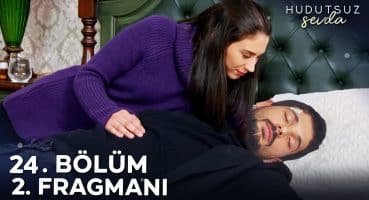 Hudutsuz Sevda 24. Bölüm 2. Fragmanı | Ceylan’ın Hain Tuzağı…! Fragman izle