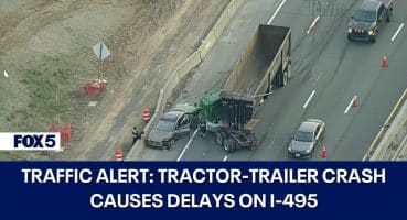 Traffic Alert: Tractor-trailer crash causes delays on I-495 Fragman izle