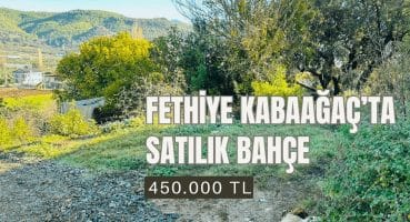 Fethiye’ye Sadece Yarım Saat Uzakta: Kabaağaç Köyünde Satılık Bahçe Keşfi! 🌳🏡 Satılık Arsa