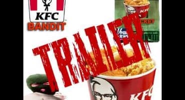 KFC Bandit Song trailer! Fragman izle
