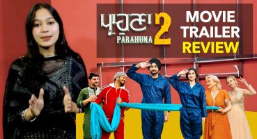 PARAHUNA 2 Trailer Review | Ranjit Bawa | Aditi Sharma | New Punjabi Movie Trailer 2024 Fragman izle