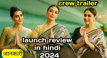 crew trailer launch review in hindi in 2024 Fragman izle