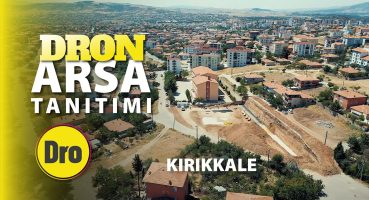 Kırıkkale’de Satılık Arsa Drone Çekimi – Drone Klip Film Yapım Satılık Arsa