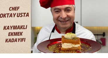 Evde Kaymaklı EKMEK KADAYIFI Nasıl Yapılır? 39 Yıllık Tecrübe Chef Oktay Usta’dan Özel Tarif