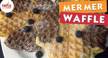 Mermer Waffle Nasıl Yapılır? Yemek Tarifi