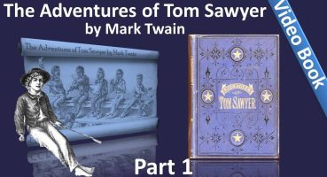 Part 1 – The Adventures of Tom Sawyer Audiobook by Mark Twain (Chs 01-10)