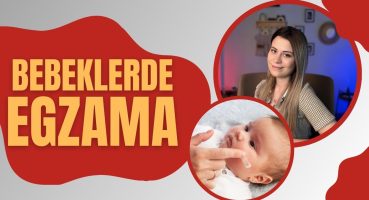 Bebeklerde Egzama Neden Olur? | Çözüm Yolları Nelerdir?