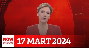 Bahçeli, Erdoğan’a seslendi… 17 Mart 2024 Gülbin Tosun ile NOW Ana Haber Hafta Sonu