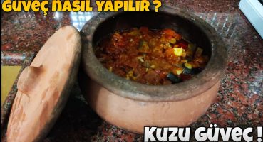 GÜVEÇ – Etli Güveç Nasıl Yapılır ? En kolay güveç tarifi |Kuzu Güveç