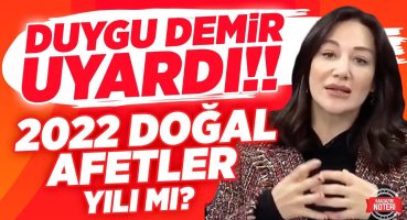 Astrolog Duygu Demir Uyardı!! 2022 Doğal Afetler Yılı Mı? Büyük İstanbul Depremi Bekleniyor Mu? Magazin Haberleri