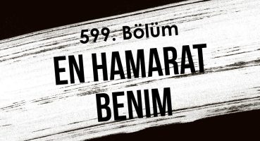 podcast | En Hamarat Benim 599. Bölüm | HD Full Izle Podcast #1 Fragman izle