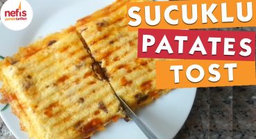 Sucuklu Patatesli Tost Tarifi Yemek Tarifi