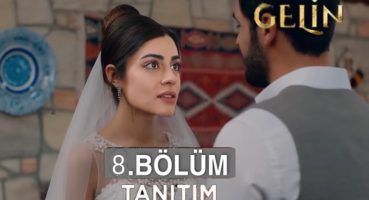 Gelin 8.bölüm fragmanı Fragman izle