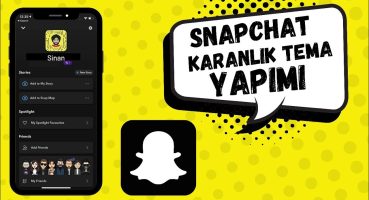 Snapchat Karanlık Mod Nasıl Yapılır ? 2021/SNAPCHAT DARK MOD YAPIMI