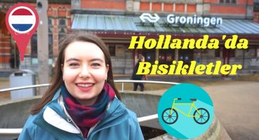 Hollanda’da Bisikletler Hakkında Bilmeniz Gereken Her Şey | Lale’s Diary