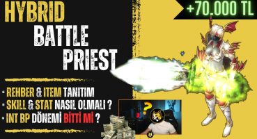 Elite HYBRID Battle Priest (+70.000 TL) ! Tanıtım & Rehber ! Knight Online Fragman İzle