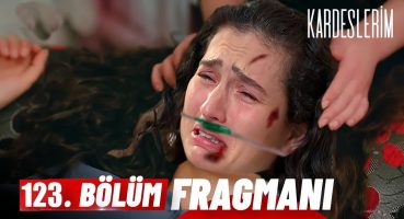 Kardeşlerim 123. Bölüm Fragmanı Fragman izle