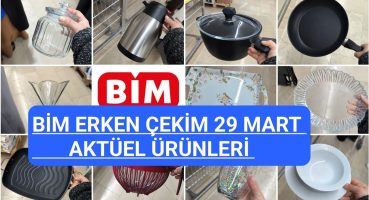 BİM ERKEN ÇEKİM | BİM 29 MART CUMA 2024 | BİM AKTÜEL ÜRÜNLERİ | BİM BU HAFTA KAÇMAZ |BİM ÇEYİZLİK Fragman İzle