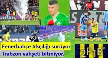 Fenerbahçe Irkçılığı Sürüyor I Trabzon Vahşeti Bitmiyor I Trabzon Zaferi I 20. Szn #25 I 19-03-2024
