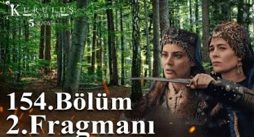 Kurulus Osman 5. Sezon 154. Bölüm 2. Fragman | Ayşe Hatun’un Sonu Ne Olacak? Fragman izle