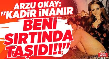 Arzu Okay’dan Yeşilçam’a Dair Derin Sırlar!! Kadir İnanır ile Çok Özel Anılar!! | Magazin Noteri Magazin Haberleri