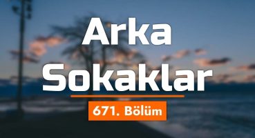 podcast | Arka Sokaklar 671. Bölüm | HD Full Izle Podcast #1 Fragman izle