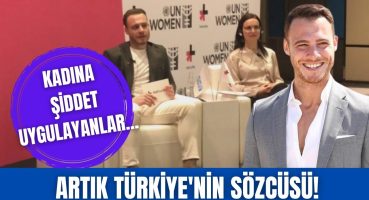 Kerem Bürsin He For She Türkiye sözcüsü seçildi. | “Kadına şiddet uygulayanlarla çalışmam!” Magazin Haberi