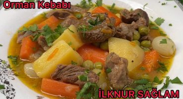 Orman Kebabı/Evde Lokanta Lezzetinde Orman Kebabı Nasıl Yapılır?Lokum Gibi Dana Eti Nasıl Pişirilir?