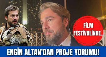 Engin Altan Düzyatan Korkut Ata Film Festivaline katıldı! | Yeni projeler hakkında konuştu! Magazin Haberi