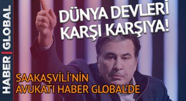 Kendisini Atatürk’e Benzetmişti! Mihail Saakaşvili’nin Avukatı Haber Global’e Konuştu