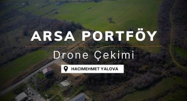 Arsa Portföy Tanıtım Drone Çekimi –  📍Yalova Satılık Arsa