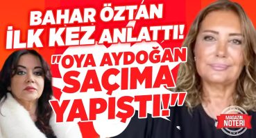 “Oya Aydoğan Saçıma Yapıştı!!” Yeşilçam’ın Gamzelisi Bahar Öztan İLK KEZ Anlattı! | Magazin Noteri Magazin Haberleri