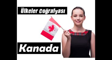 Kanada’nın Özellikleri |  Ülkeler Coğrafyası