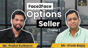 Meet the Fittest Profitable Options Trader !! #Face2Face (Trailer) | Praful Kulkarni | Vivek Bajaj Fragman izle