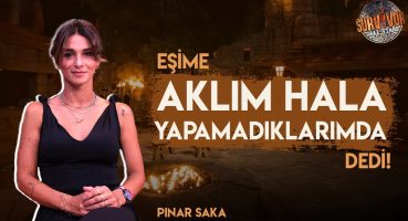 Pınar Saka Survivor’ı anlattı! Kim şampiyon olur? Pınar – Sema kavgası ve dahası…