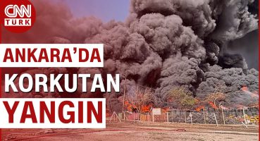 SON DAKİKA! 🚨 | Ankara’da Yangın Faciası! Geri Dönüşüm Tesisinde Büyük Yangın Çıktı #Haber