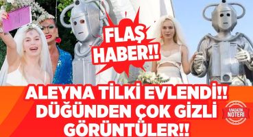 FLAŞ HABER!! Aleyna Tilki Evlendi!! Merak Edilen Düğünden Çok Özel Görüntüler!! | Magazin Noteri Magazin Haberleri