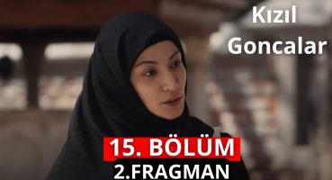 Kızıl Goncalar 15. Bölüm 2. Fragman Fragman izle