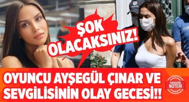 Oyuncu Ayşegül Çınar ve Sevgilisi Furkan Çalıkoğlu Tutuklandı! İşte Olay Geceden Şok Detaylar!! Magazin Haberleri