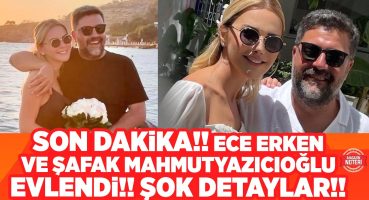 SON DAKİKA!! Ece Erken ve Şafak Mahmutyazıcıoğlu Evlendi!! Çok Özel Detaylar Magazin Noteri’nde!! Magazin Haberleri