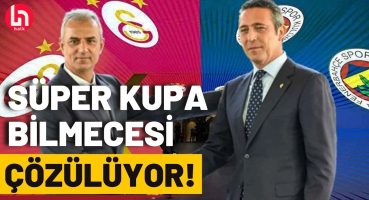 Fenerbahçe’nin ‘Süper Kupa’ için son kararı belli oldu!