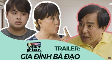 GIA ĐÌNH BÁ ĐẠO | Trailer | Ngôi Sao Việt Fragman izle