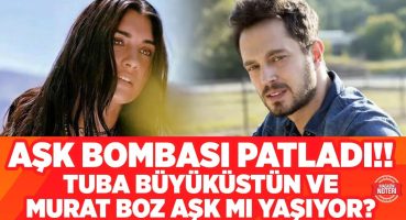 Rol Arkadaşı Olmuşlardı! Tuba Büyüküstün ve Murat Boz Aşk Mı Yaşıyor? | Magazin Noteri Magazin Haberleri